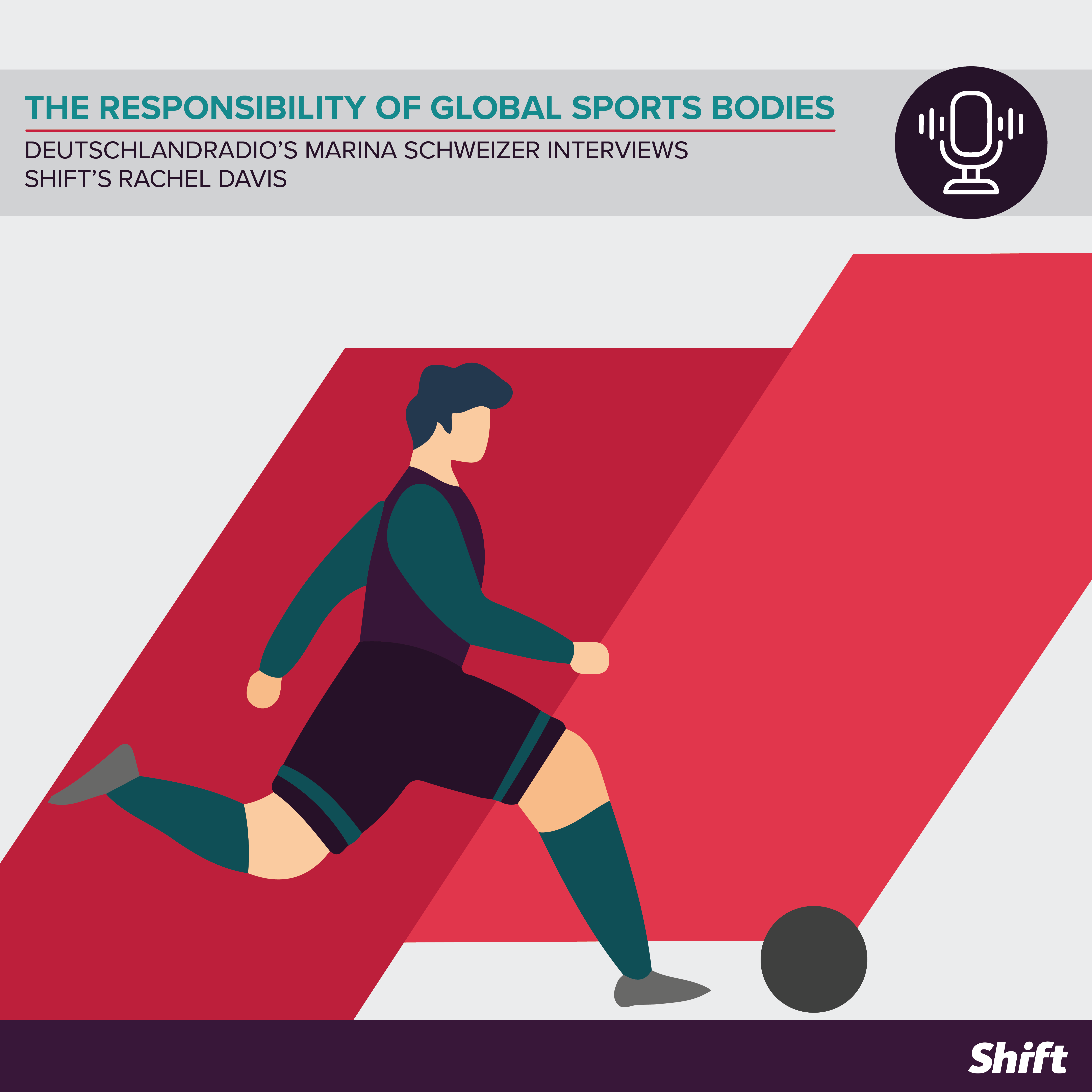Shift’s Rachel Davis on the Responsibility of Global Sports Bodies to Respect Human Rights when hosting Mega Sporting Events
