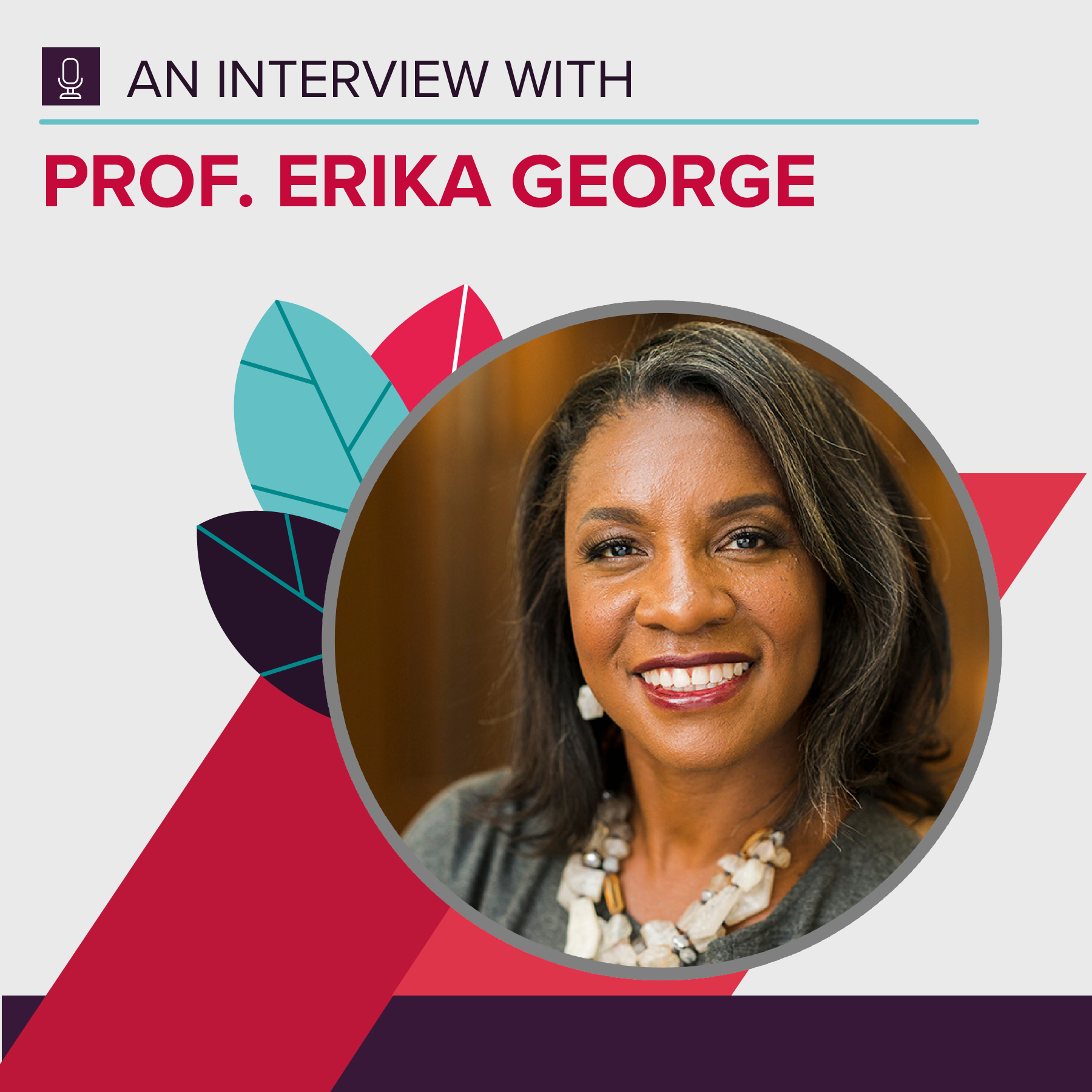 An interview with Professor Erika George
