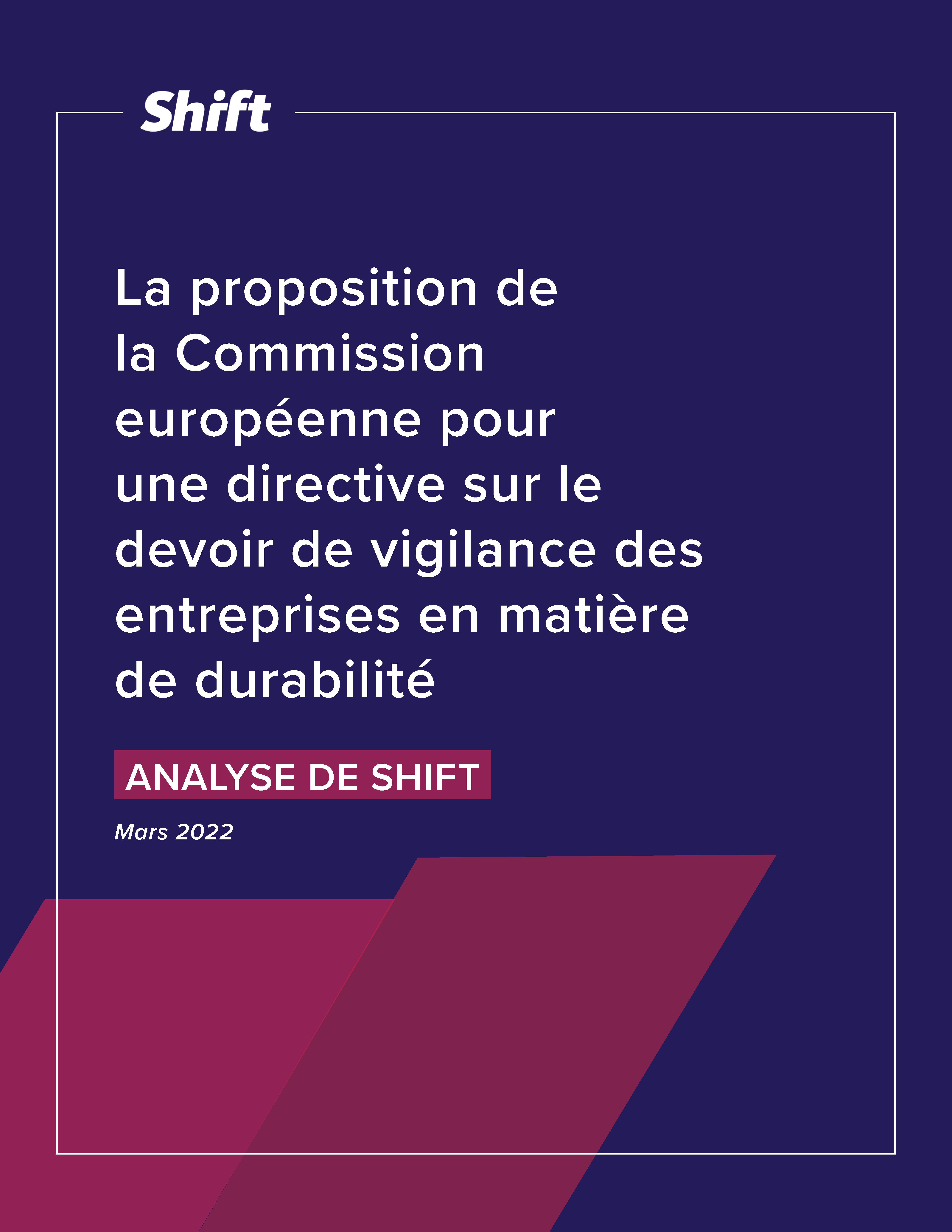 La proposition de la Commission européenne pour une directive sur le devoir de vigilance des entreprises en matière de durabilité, Analyse de Shift